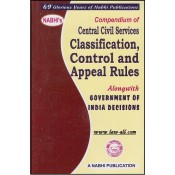 Compendium of Central Civil Services Classification, Control and Appeal Rules Compiled by Nabhi's board of Editors, Nabhi Publication